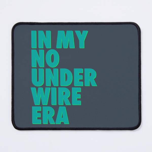 Item preview, In My No Underwire Era  designed and sold by Emily Levenson.