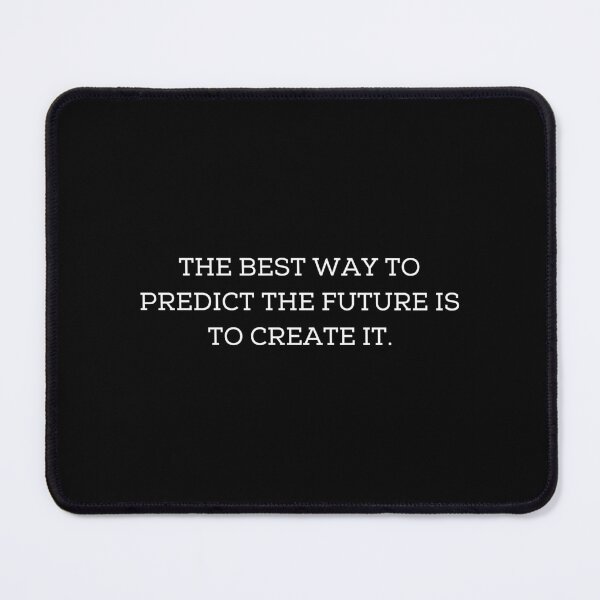 Item preview, The best way to predict the future is to create it - Motivational Quote designed and sold by patternjp.