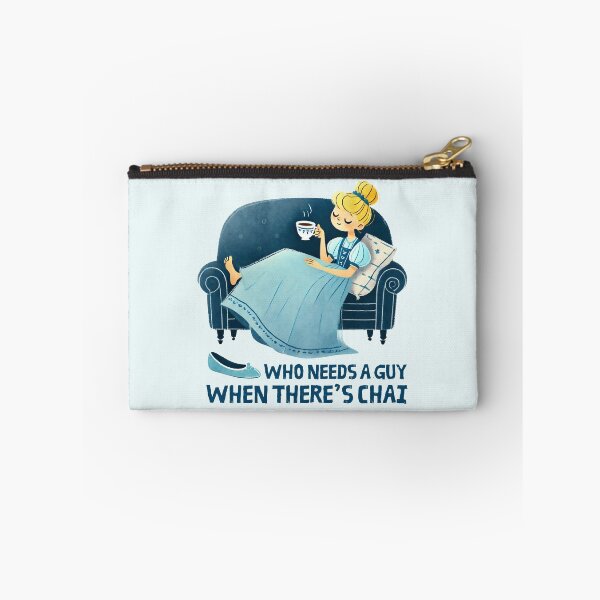 Item preview, Who Needs A Guy When There's Chai designed and sold by Fanverse Merchandise.