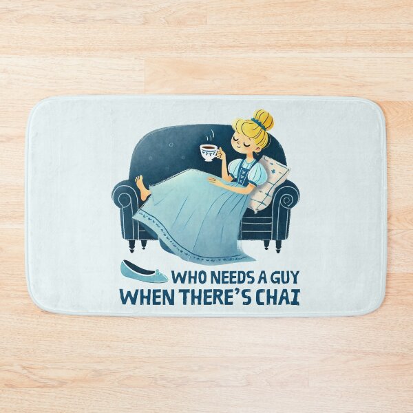 Item preview, Who Needs A Guy When There's Chai designed and sold by Fanverse Merchandise.