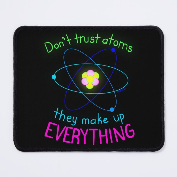Item preview, Don’t Trust Atoms designed and sold by vmarieb-art.