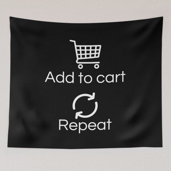 Item preview, Add to Cart. Repeat. - white designed and sold by VasInd.