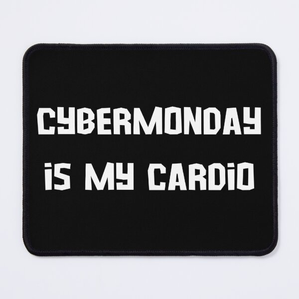 Item preview, Cyber Monday is My Cardio - white designed and sold by VasInd.