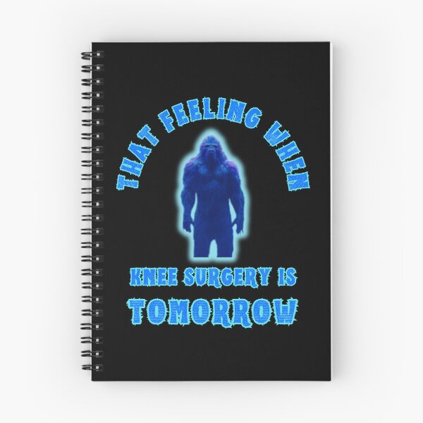 Item preview, That Feeling When Knee Surgery Is Tomorrow designed and sold by WoodburyLake.