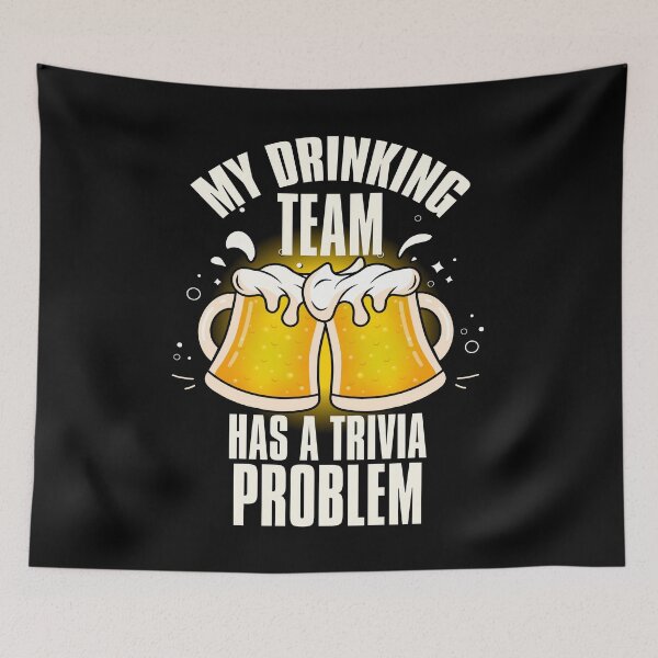 Item preview, My Drinking Team Has a Trivia Problem Drink Lover Gift designed and sold by PNGShop.