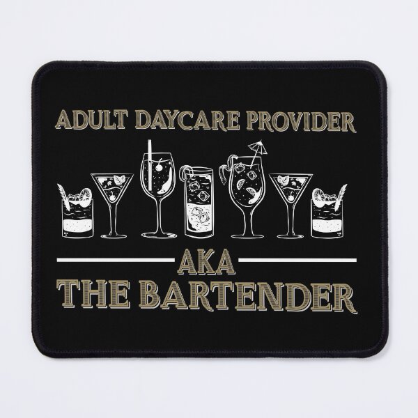 Item preview, Adult Daycare Provider AKA The Bartender designed and sold by PNGShop.