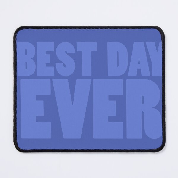Item preview, Best Day Ever designed and sold by reclacitrantee.