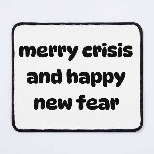 Item preview, Merry Crisis and Happy New Fear funny gifts idea designed and sold by anajamelek.