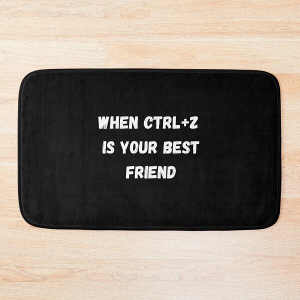 Item preview, When Ctrl+Z Is Your Best Friend Funny Gifts for Game Developers designed and sold by JollyBall.