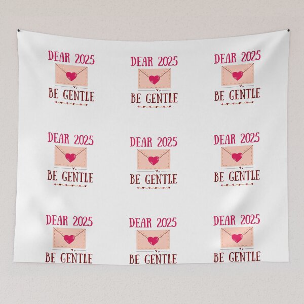Item preview, Dear 2025, Be Gentle - Inspirational New Year Design designed and sold by SHK-Designs.