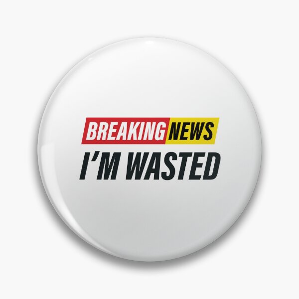 Item preview, Breaking News - I'm Wasted - Funny News Design designed and sold by Bleak Shirt.