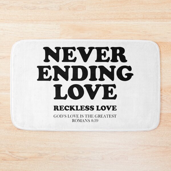 Item preview, Never Ending Love, The Reckless Love of God designed and sold by Mmutle.