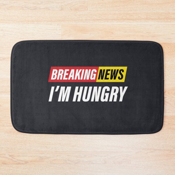 Item preview, Breaking News - I'm Hungry - Funny News Design designed and sold by Bleak Shirt.