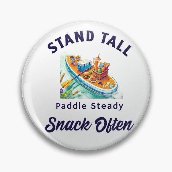 Item preview, Stand Tall Paddle Steady Snack Often  designed and sold by motorcitypaddle.