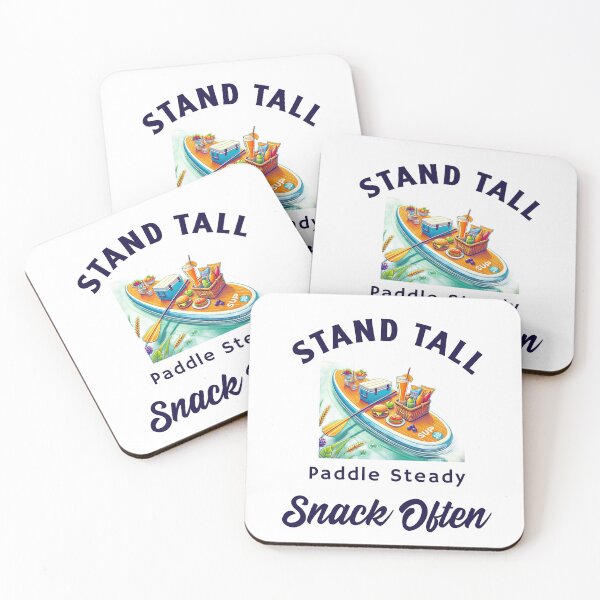 Item preview, Stand Tall Paddle Steady Snack Often  designed and sold by motorcitypaddle.