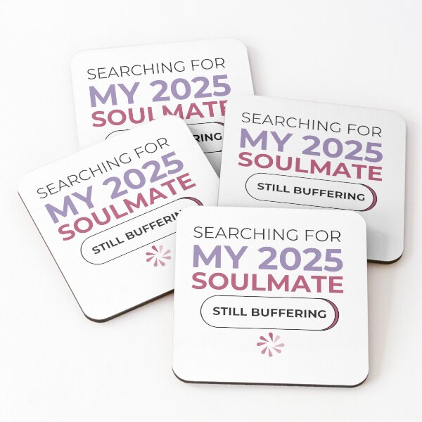 Item preview, Searching for My 2025 Soulmate - Funny Buffering Design designed and sold by SHK-Designs.