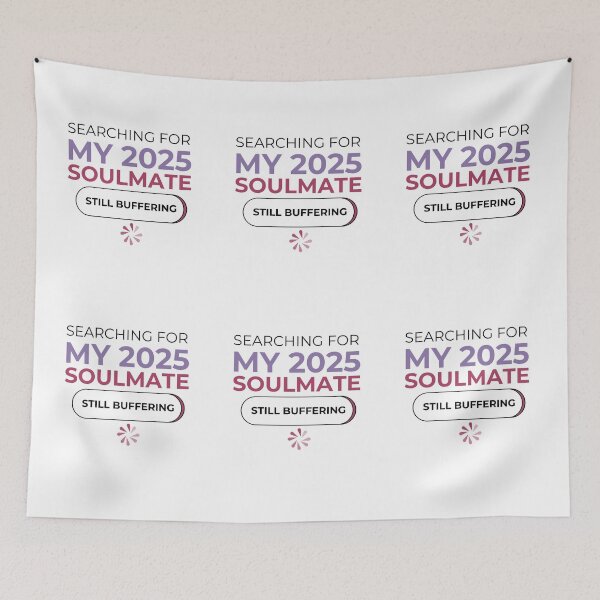 Item preview, Searching for My 2025 Soulmate - Funny Buffering Design designed and sold by SHK-Designs.