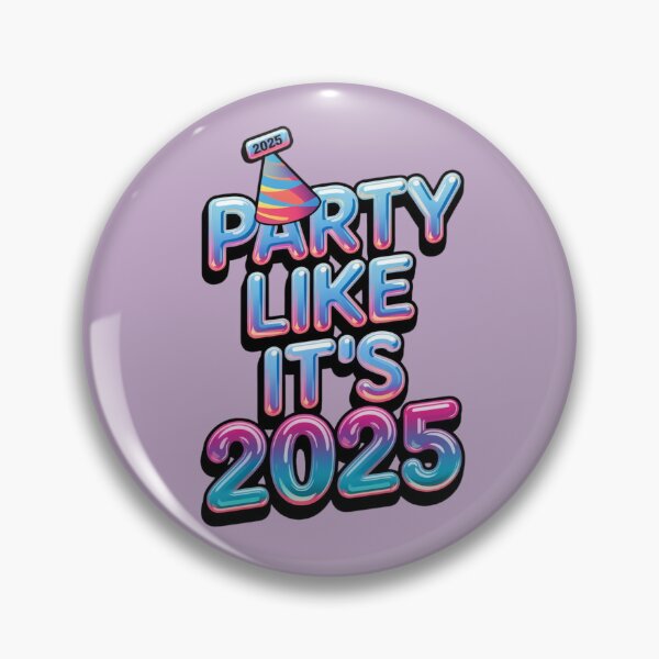 Item preview, PARTY LIKE ITS 2025 designed and sold by OLLIEDIGITALS.