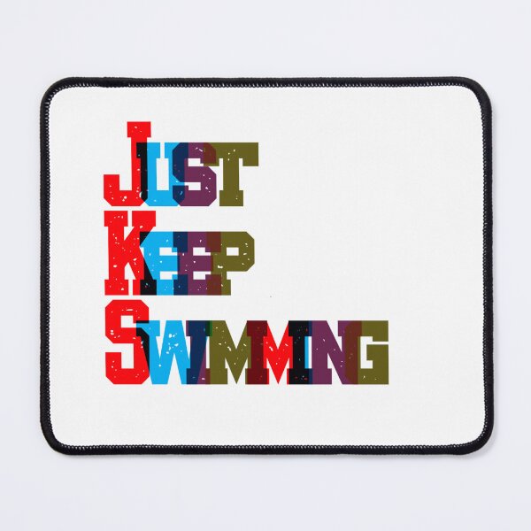 Item preview, Just Keep Swimming designed and sold by prsagar01.