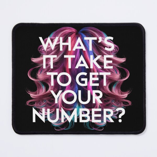 Item preview, What's It Take To Get Your Number? designed and sold by Ktpier.
