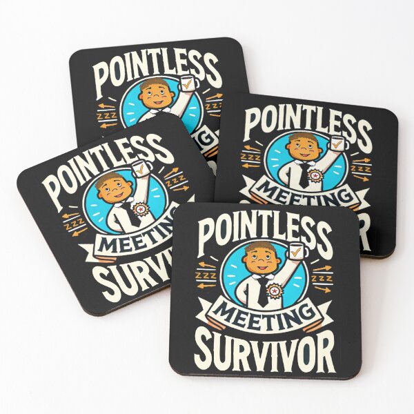 Item preview, Pointless Meeting Survivor  designed and sold by FunandWhimsy.