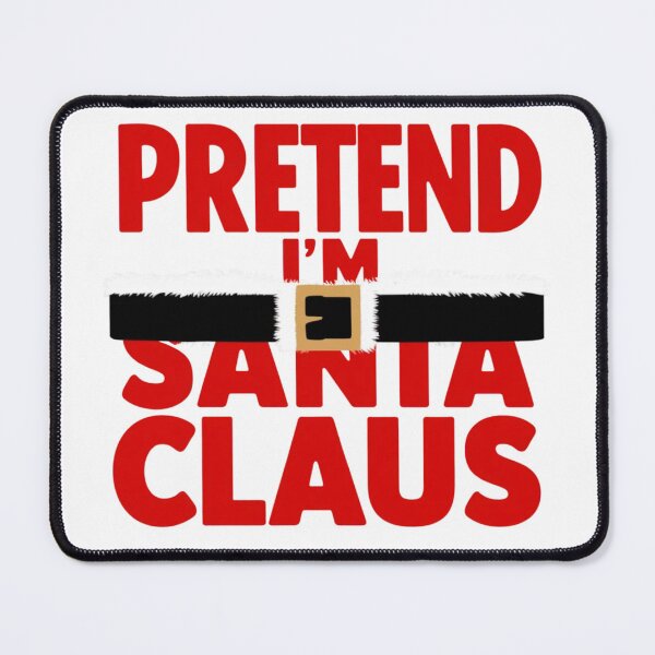 Item preview, Pretend I'm Santa Claus Funny Costume designed and sold by Ktpier.