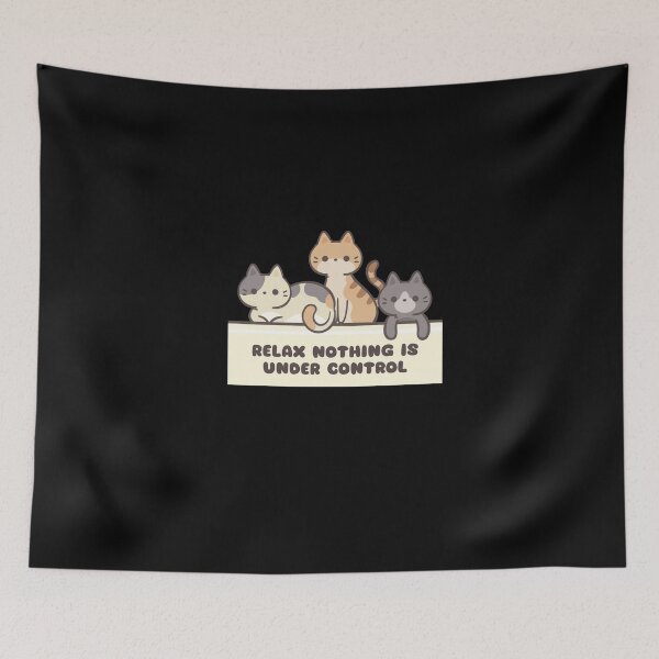 Item preview, Relax Nothing Is Under Control designed and sold by dudelinart.