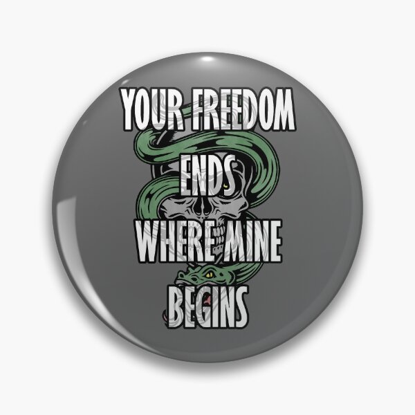 Item preview, Your Freedom Ends Where Mine Begins designed and sold by Ragetroll.