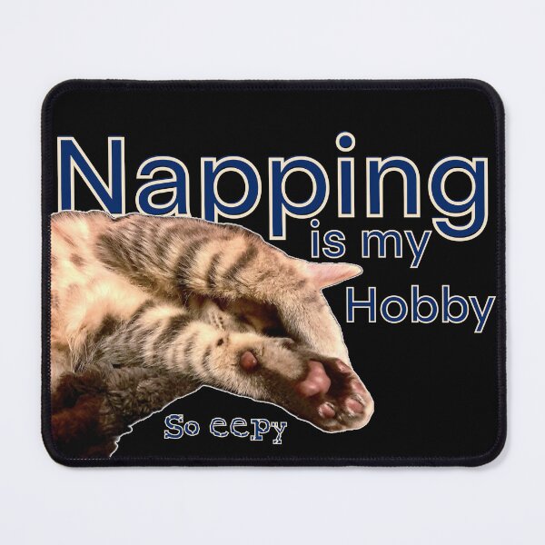 Item preview, Napping is my hobby, So eepy, Sleepy kitten designed and sold by aadventures.