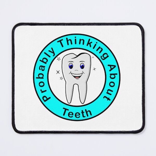 Item preview, Probably Thinking About Teeth light background designed and sold by Inkhornmedia.