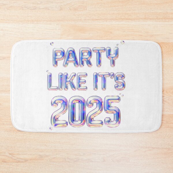 Item preview, HOLOGRAPHIC WITH BUBBLES PARTY LIKE ITS 2025 designed and sold by OLLIEDIGITALS.
