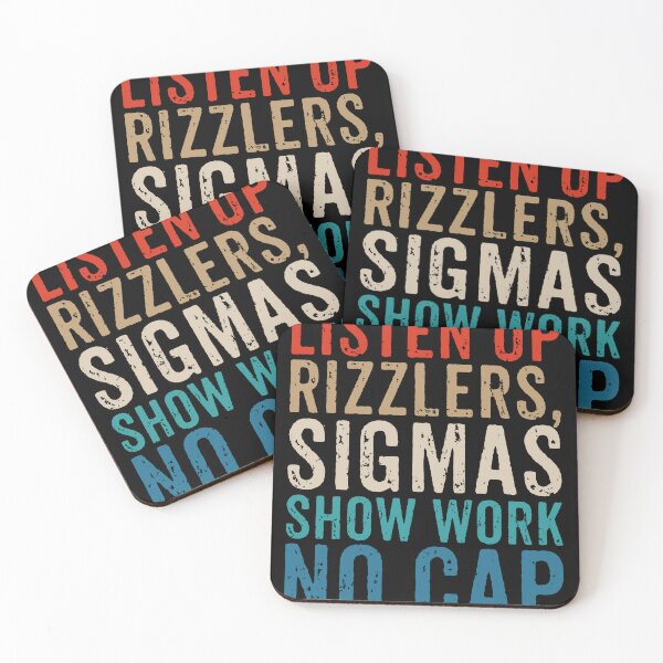 Item preview, Listen Up Rizzlers, Sigmas Show Work No Cap designed and sold by crenaviolena.