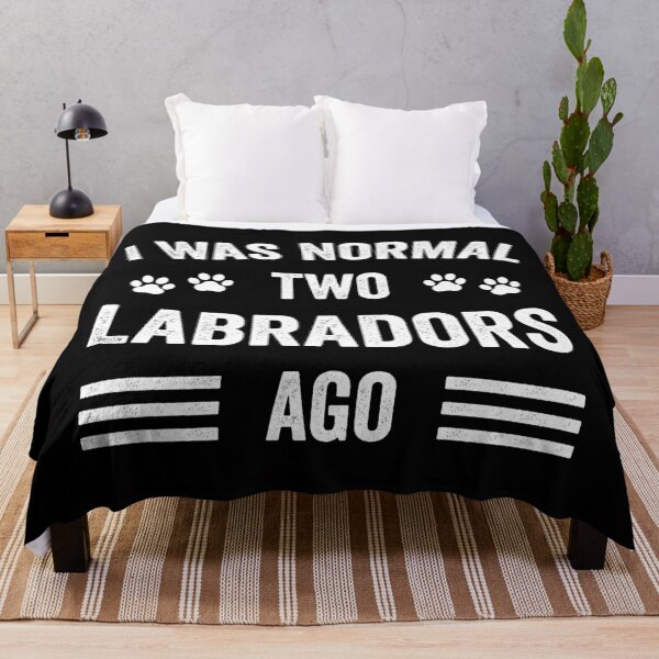 Item preview, I Was Normal Two Labradors Ago Typography Labrador designed and sold by RareBunny.