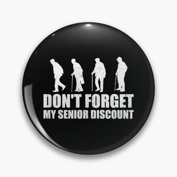 Item preview, Don't Forget My Senior Discount - Funny Old People designed and sold by mhernaevily.