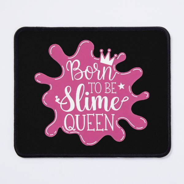 Item preview, Born To Be Slime Queen designed and sold by PlanetMarker.