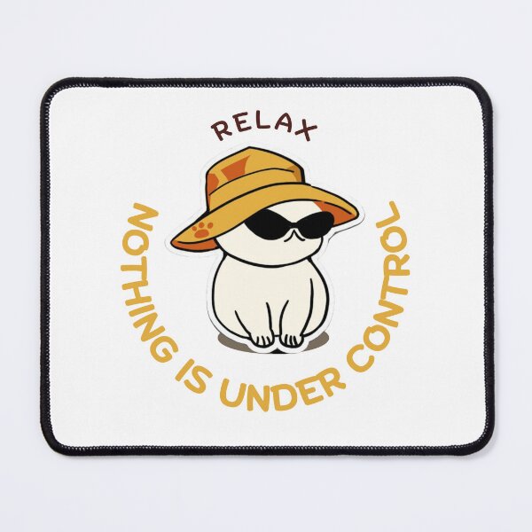 Item preview, Relax Nothing Is Under Control designed and sold by dudelinart.