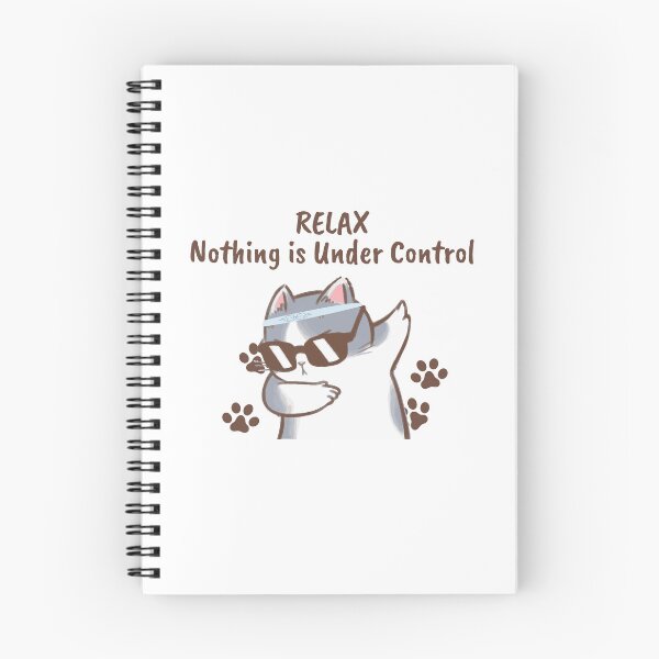 Item preview, Relax Nothing Is Under Control designed and sold by dudelinart.