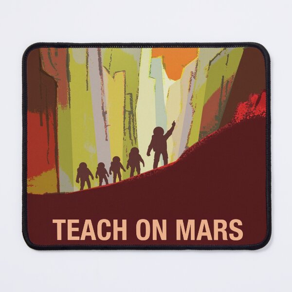 Item preview, STK205450S-Teach On Mars - Space Travel Recruitment Poster designed and sold by StocktrekImages.