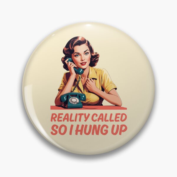 Item preview, Reality Called, So I Hung Up designed and sold by Fanverse Merchandise.
