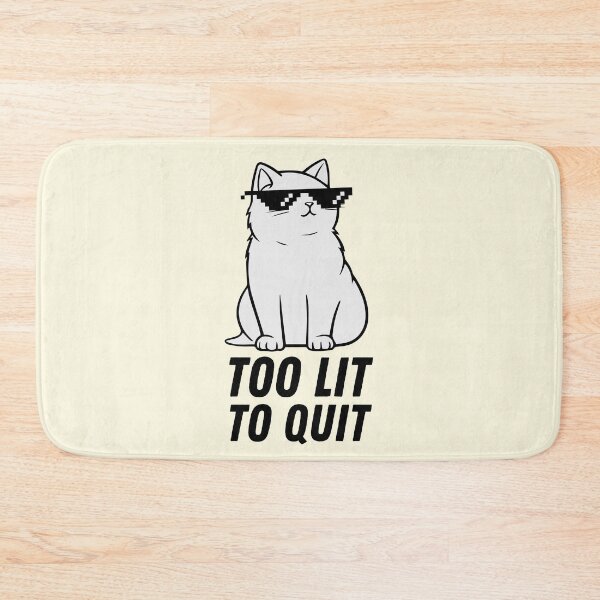 Item preview, Too Lit To Quit designed and sold by Fanverse Merchandise.