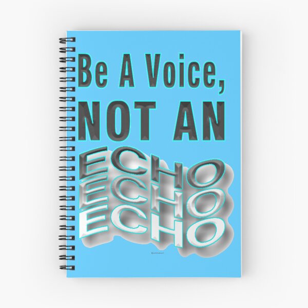 Item preview, Be A Voice, Not An Echo designed and sold by kristalcurt.