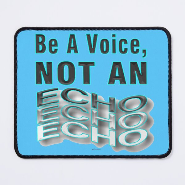Item preview, Be A Voice, Not An Echo designed and sold by kristalcurt.