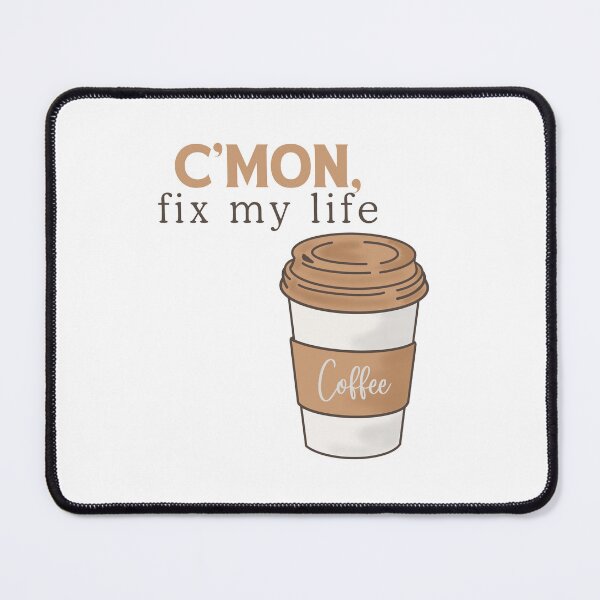 Item preview, C’mon, fix my life designed and sold by Chic Palette .
