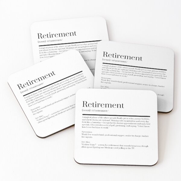 Item preview, Retirement definition  designed and sold by KJGHeadRowdy.