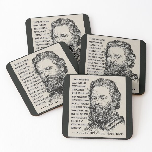 Item preview, Herman Melville quote: There are certain queer times and occasions in this strange mixed affair we call life when a man takes this whole universe.. designed and sold by artbleed.