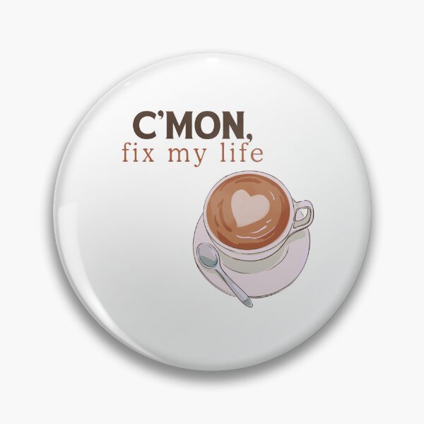 Item preview, C’mon, fix my life designed and sold by Chic Palette .