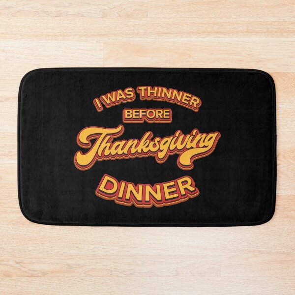 Item preview, I Was Thinner Before Thanksgiving Dinner - Meme  designed and sold by Whimsical  Thinker.