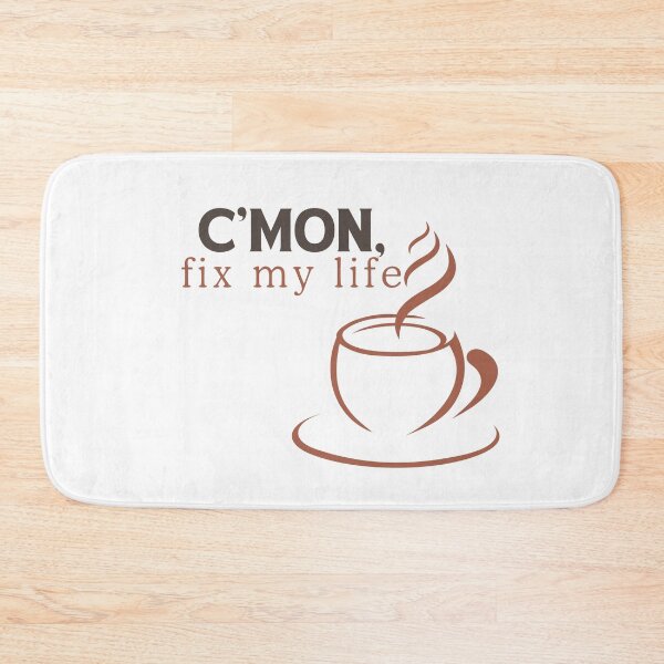Item preview, C’mon, fix my life designed and sold by Chic Palette .