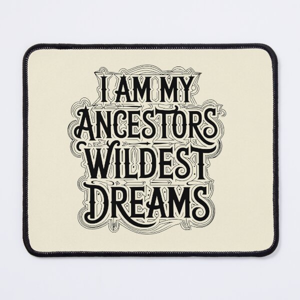 Item preview, I Am My Ancestors Wildest Dreams, Old Style Woodblock Typography designed and sold by Designed-By-Q.