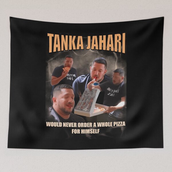 Item preview, Tanka Jaharis Would Never Order a Whole Pizza For Himself Meme designed and sold by Patu-san.